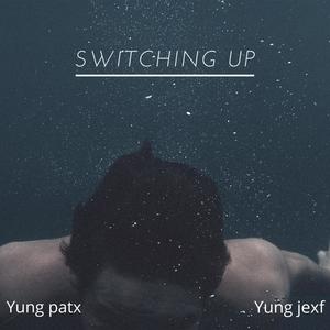 Switching up (Explicit)