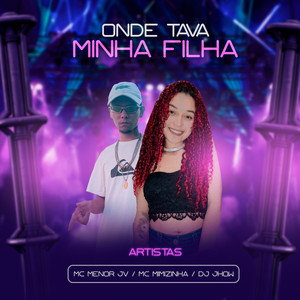 Onde Tava Minha Filha (Explicit)