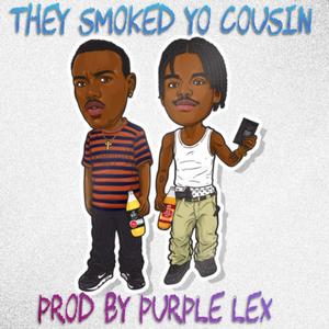 They Smoked Yo Cousin (Explicit)