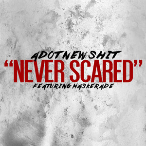Neva Scared (Explicit)
