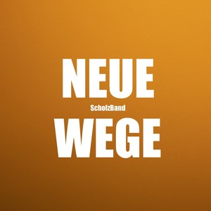 NEUE WEGE