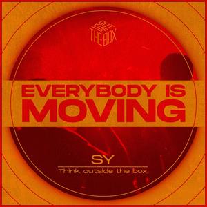 Everybody Is Moving