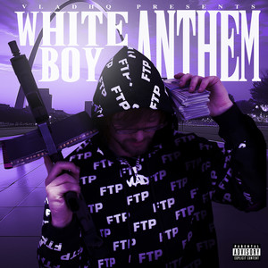 White Boy Anthem (Explicit)