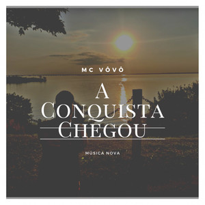 A Conquista Chegou (Explicit)