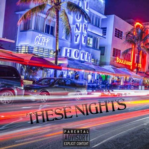 These Nights (Explicit)