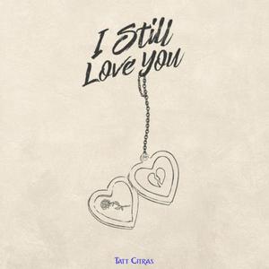 i still love you. (Explicit)