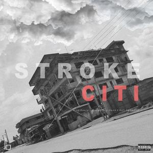 STROKE CITI (feat. Jay Hans & Kofi Padmond) [Explicit]