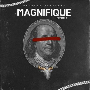 Magnifique (Explicit)