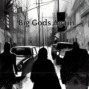 Big Gods Again