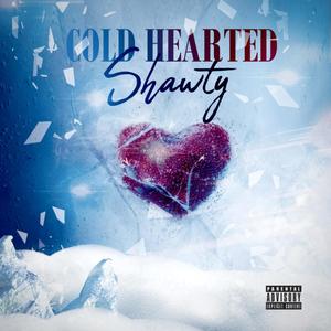 Cold Hearted (Explicit)