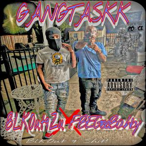 GangtaskK (feat. BlkOut9Zu) (Explicit)