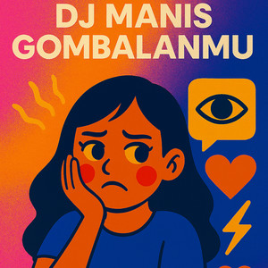 DJ Manis Gombalanmu