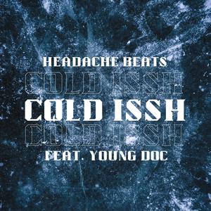 Cold Issh (feat. Young Doc) [Explicit]