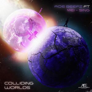 Colliding Worlds (feat. Mei-Sing) (Explicit)