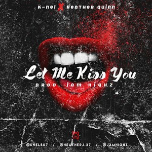 Let Me Kiss You