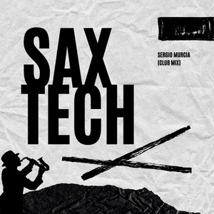 Sax Tech (Club Mix)