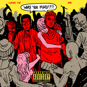 Why You Mad (Explicit)