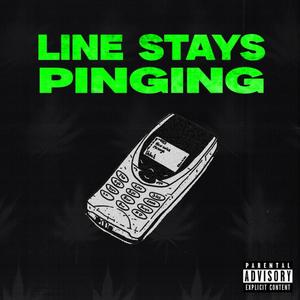 Line Stays Pinging (Explicit)