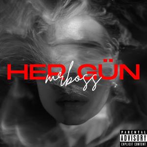 HER GÜN (feat. Retro) (Explicit)