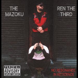 No Resonance in Reticence (feat. Ren the Third) [Explicit]