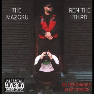 No Resonance in Reticence (feat. Ren the Third) (Explicit)