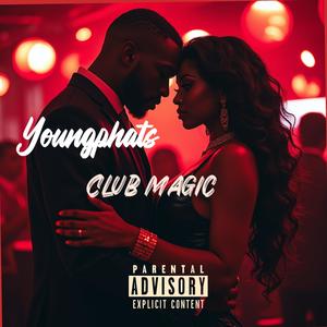 Club magic (Explicit)