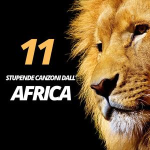 11 stupende canzoni dall'Africa: Musiche primitive con tamburi