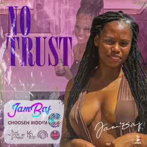 No Trust (feat. JamBaj)