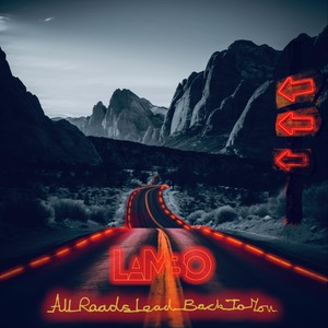 All Roads Lead Back To You