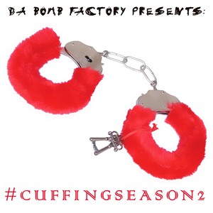Da Bomb Factory Presents: #Cuffingseason2