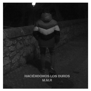 Haciéndonos los Duros (Explicit)