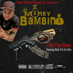 I got that boom (feat. Mark D & Go Getta) [Explicit]