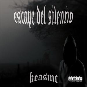 ESCAPE DEL SILENCIO (Explicit)