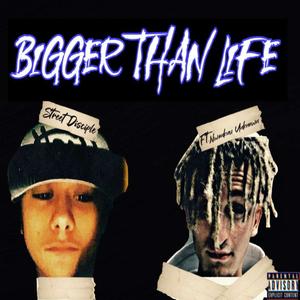 Bigger than Life (Explicit)