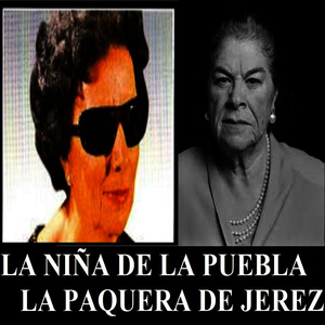 La Niña de la Puebla - La Paquera de Jerez