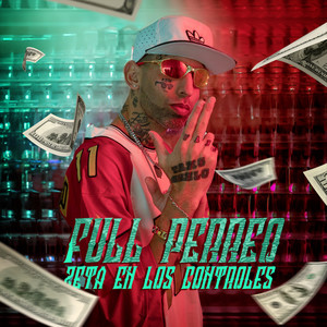 Full Perreo (Explicit)