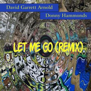 Let Me Go (Donny Hammonds Remix)