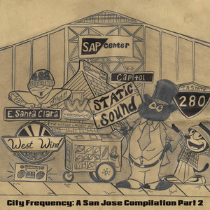 City frequency : A San Jose Compilation Part 2 (Explicit)