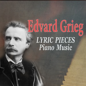 Edvard Grieg: Lyric Pieces