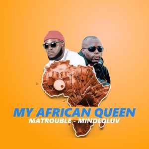 My African Queen (feat. Matrouble)