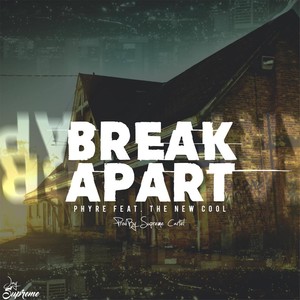 Break Apart(feat. The New Cool)