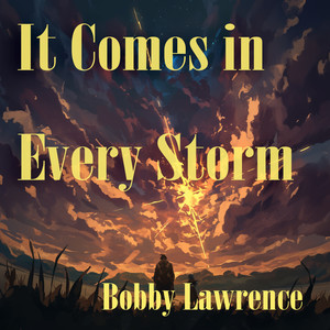 It Comes in Every Storm