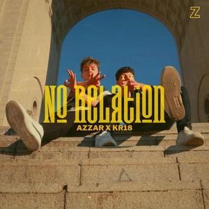 No Relation (feat. KR18 & N.S.C) [Explicit]