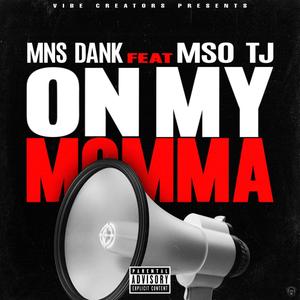 On My Momma(feat. MSO Tj) (Explicit)