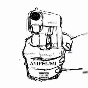 AYIPHUMI (Explicit)