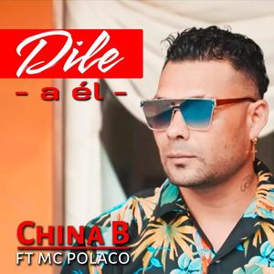 Dile A Él (feat. MC Polaco)