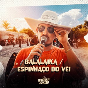 Balalaika / Espinhaço do Véi