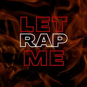 Let Me Rap (Explicit)