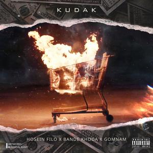 KUDAK (feat. Hossien filo & Bandekhoda) [Explicit]