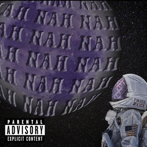 Nah (Explicit)